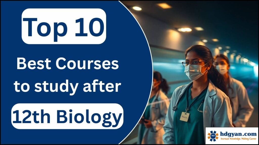 Best Courses to study after 12th bio